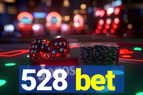 528 bet